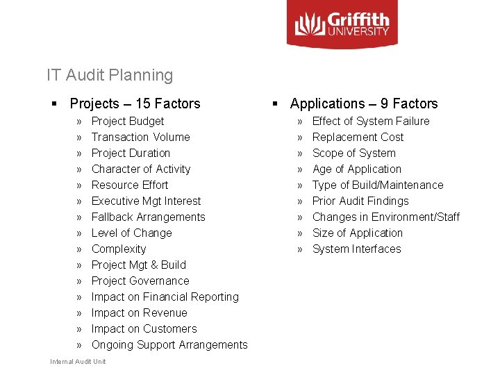 IT Audit Planning § Projects – 15 Factors » » » » Project Budget