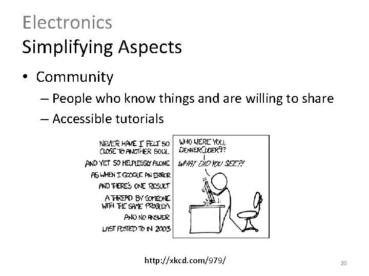 Electronics Simplifying Aspects • Community – People who know things and are willing to Electronics Simplifying Aspects • Community – People who know things and are willing to