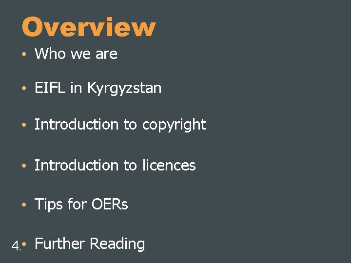 Overview • Who we are • EIFL in Kyrgyzstan • Introduction to copyright •