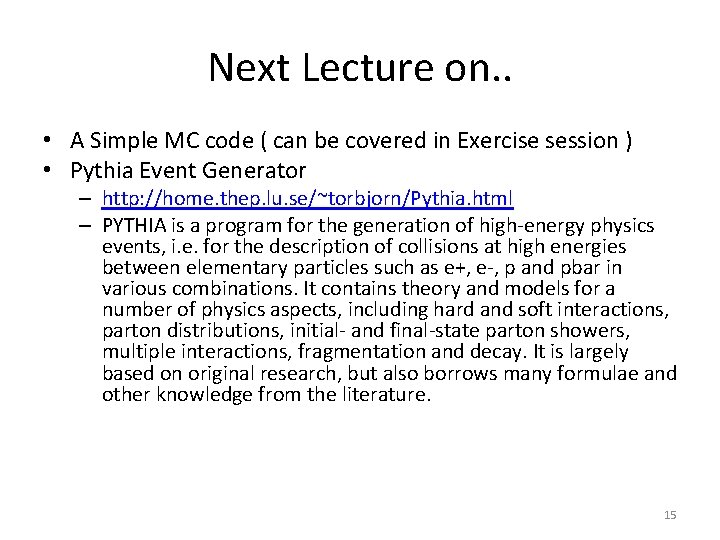 Next Lecture on. . • A Simple MC code ( can be covered in