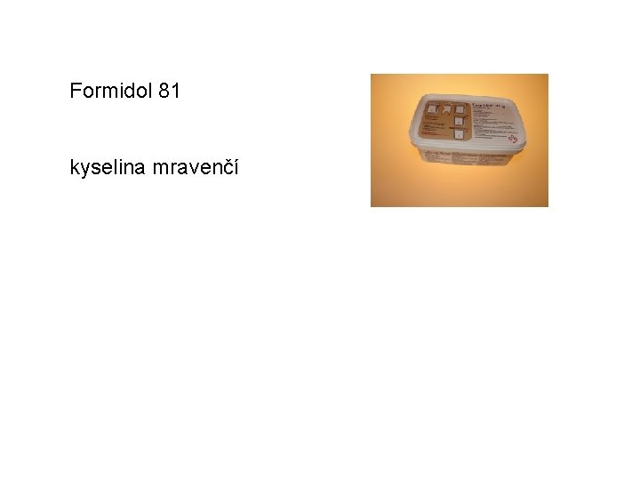 Formidol 81 kyselina mravenčí 