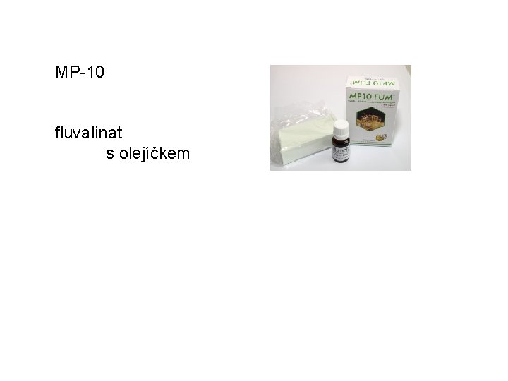 MP-10 fluvalinat s olejíčkem 