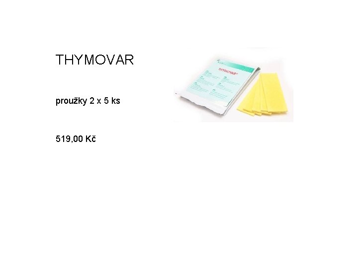 THYMOVAR proužky 2 x 5 ks 519, 00 Kč 