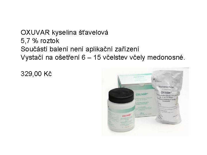 OXUVAR kyselina šťavelová 5, 7 % roztok Součástí balení není aplikační zařízení Vystačí na