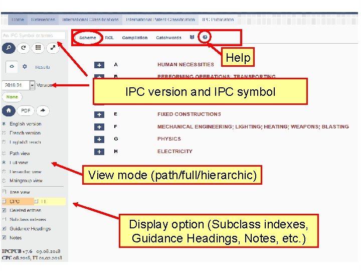 Help IPC version and IPC symbol View mode (path/full/hierarchic) Display option (Subclass indexes, Guidance
