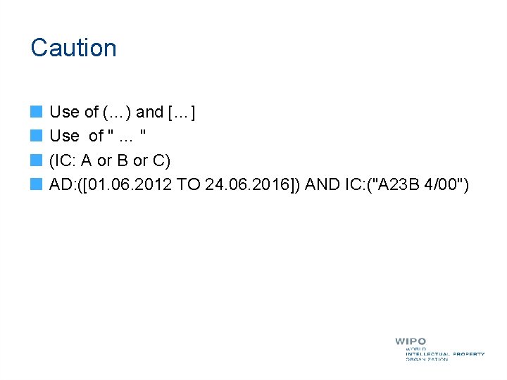 Caution Use of (…) and […] Use of " … " (IC: A or