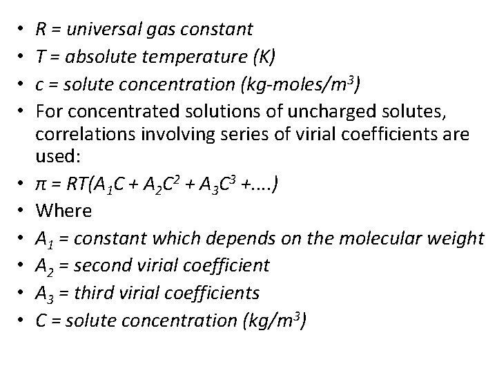  • • • R = universal gas constant T = absolute temperature (K)