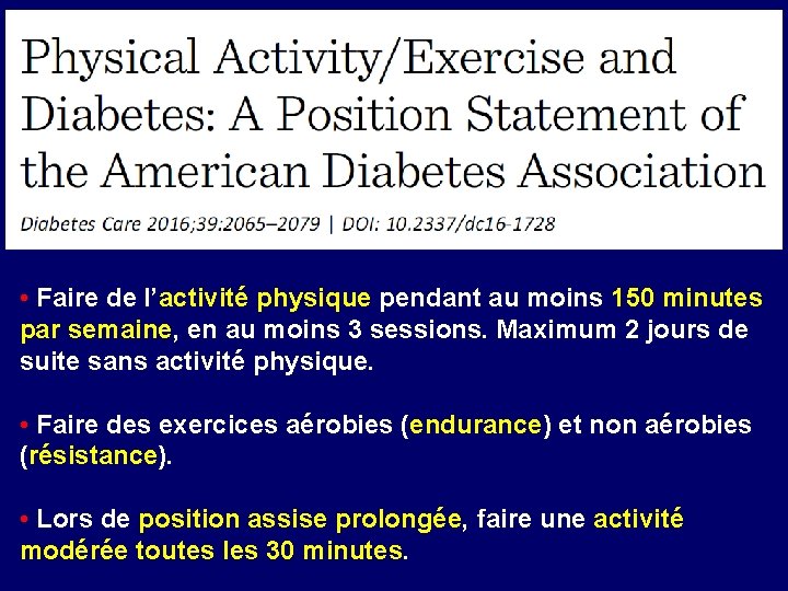  • Faire de l’activité physique pendant au moins 150 minutes par semaine, en