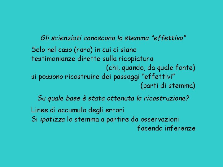 Gli scienziati conoscono lo stemma “effettivo” Solo nel caso (raro) in cui ci siano