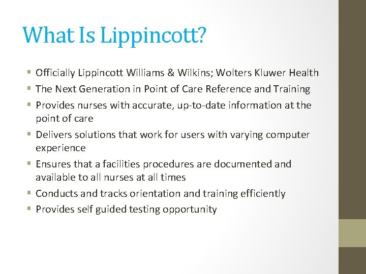 What Is Lippincott? § Officially Lippincott Williams & Wilkins; Wolters Kluwer Health § The