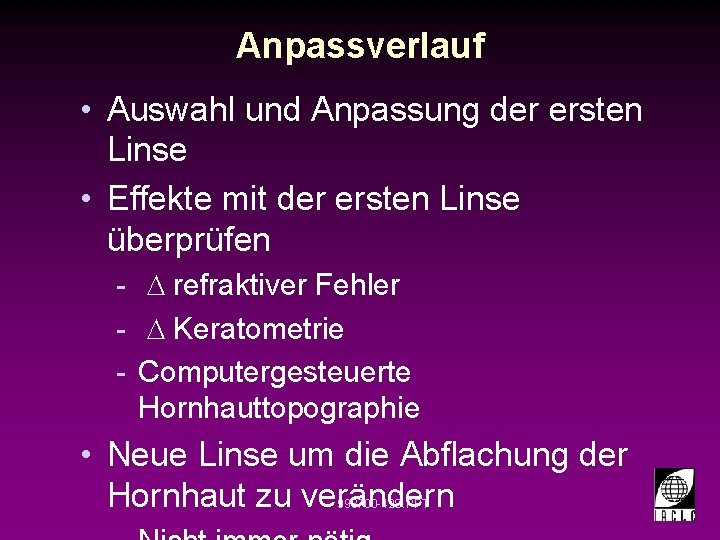 Anpassverlauf • Auswahl und Anpassung der ersten Linse • Effekte mit der ersten Linse