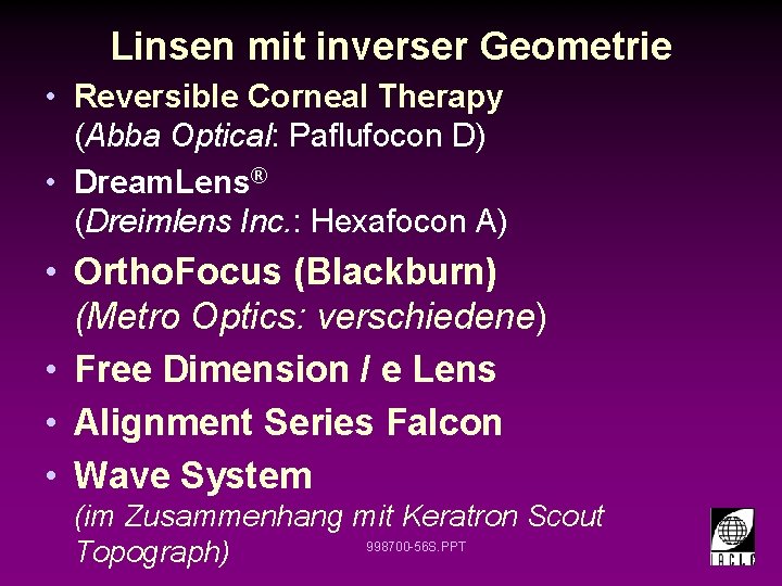 Linsen mit inverser Geometrie • Reversible Corneal Therapy (Abba Optical: Paflufocon D) • Dream.