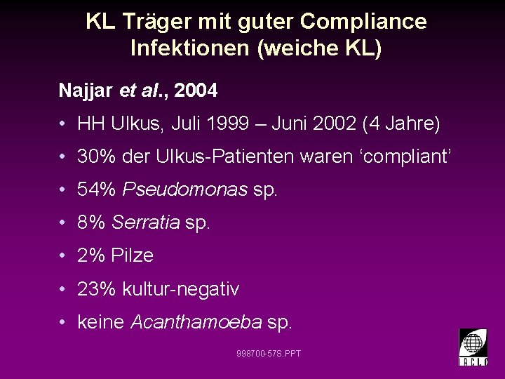 KL Träger mit guter Compliance Infektionen (weiche KL) Najjar et al. , 2004 •