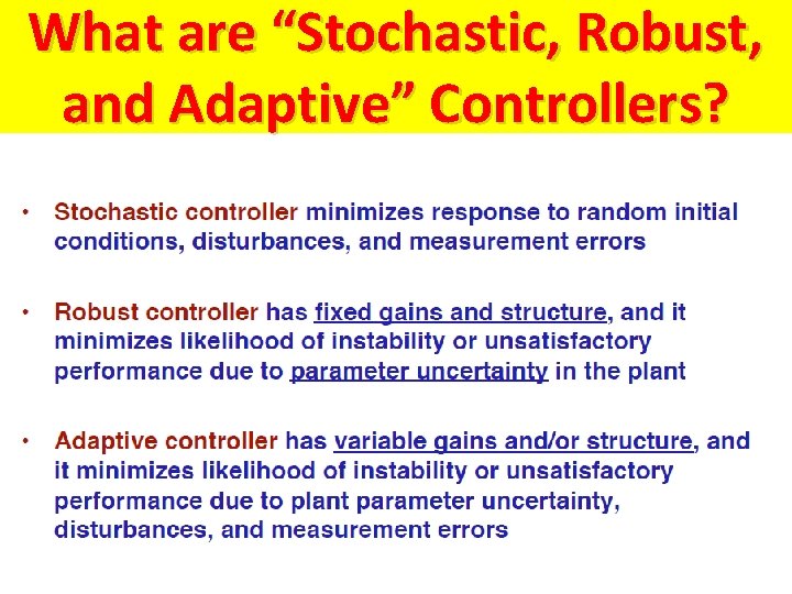 What are “Stochastic, Robust, and Adaptive” Controllers? 