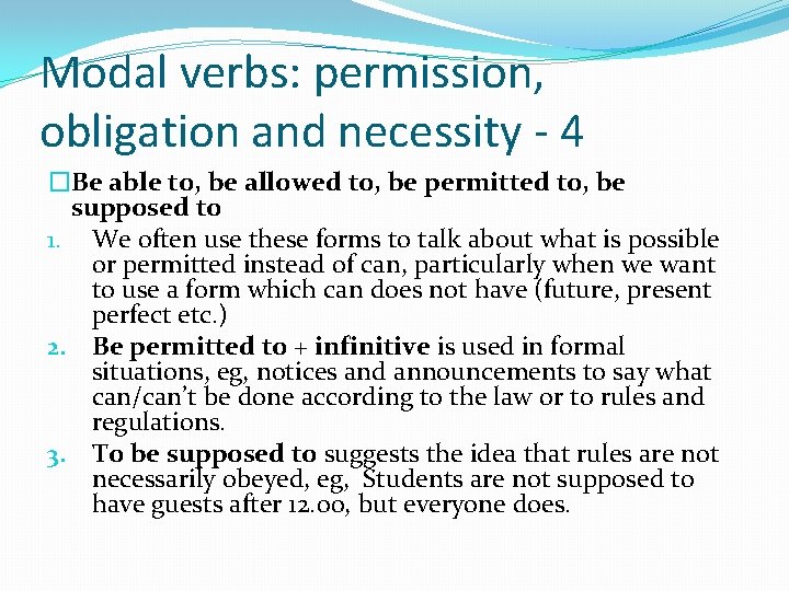 Modal verbs: permission, obligation and necessity - 4 �Be able to, be allowed to, Modal verbs: permission, obligation and necessity - 4 �Be able to, be allowed to,