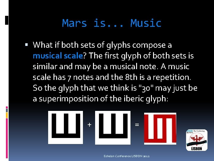 Mars is. . . Music What if both sets of glyphs compose a musical