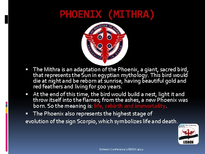 PHOENIX (MITHRA) The Mithra is an adaptation of the Phoenix, a giant, sacred bird, PHOENIX (MITHRA) The Mithra is an adaptation of the Phoenix, a giant, sacred bird,