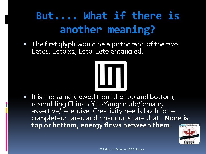 But. . What if there is another meaning? The first glyph would be a But. . What if there is another meaning? The first glyph would be a