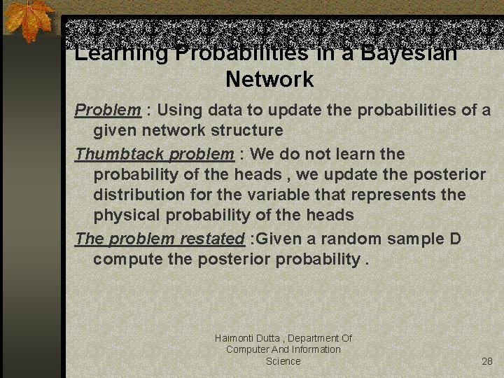 Learning Probabilities in a Bayesian Network Problem : Using data to update the probabilities