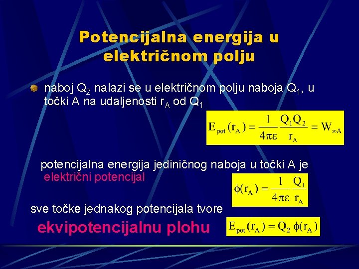 Potencijalna energija u električnom polju naboj Q 2 nalazi se u električnom polju naboja