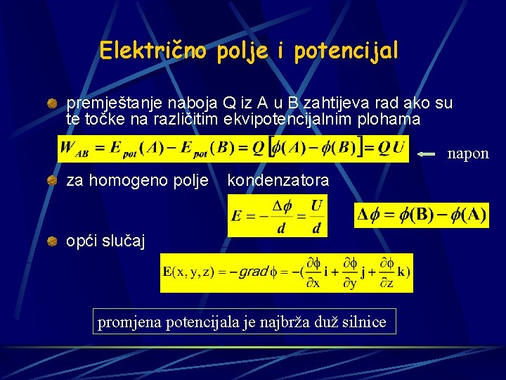 Električno polje i potencijal premještanje naboja Q iz A u B zahtijeva rad ako