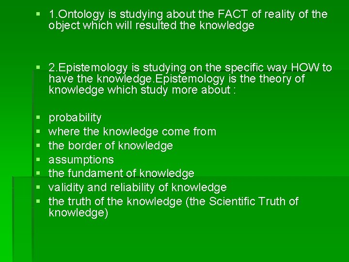 § 1. Ontology is studying about the FACT of reality of the object which