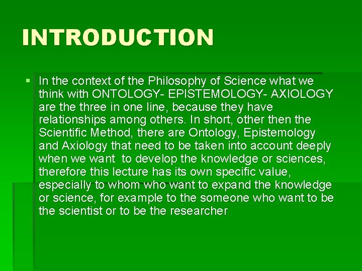 INTRODUCTION § In the context of the Philosophy of Science what we think with