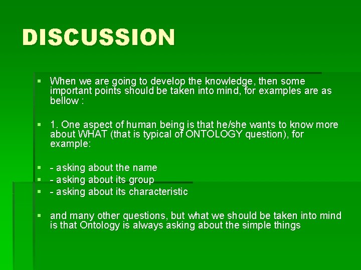 DISCUSSION § When we are going to develop the knowledge, then some important points