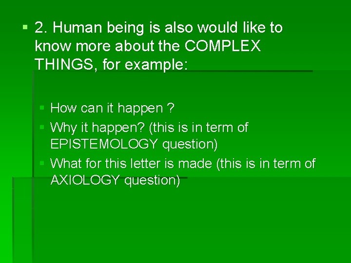 § 2. Human being is also would like to know more about the COMPLEX