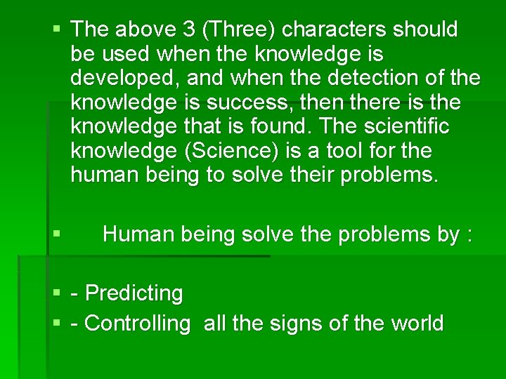 § The above 3 (Three) characters should be used when the knowledge is developed,