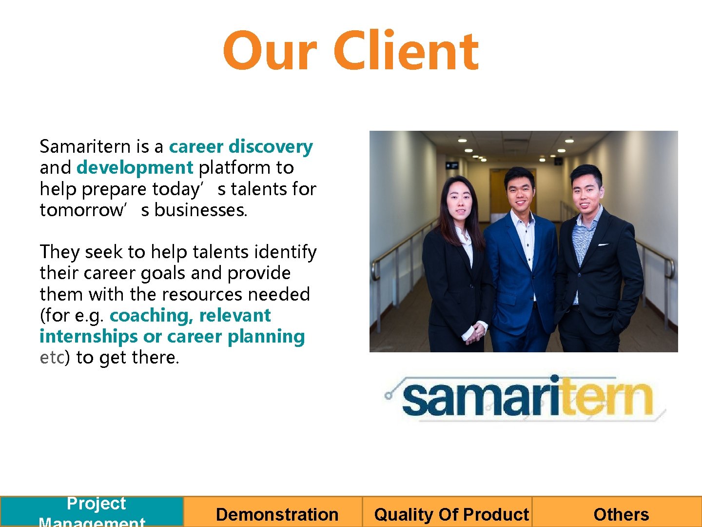 Our Client Samaritern is a career discovery and development platform to help prepare today’s