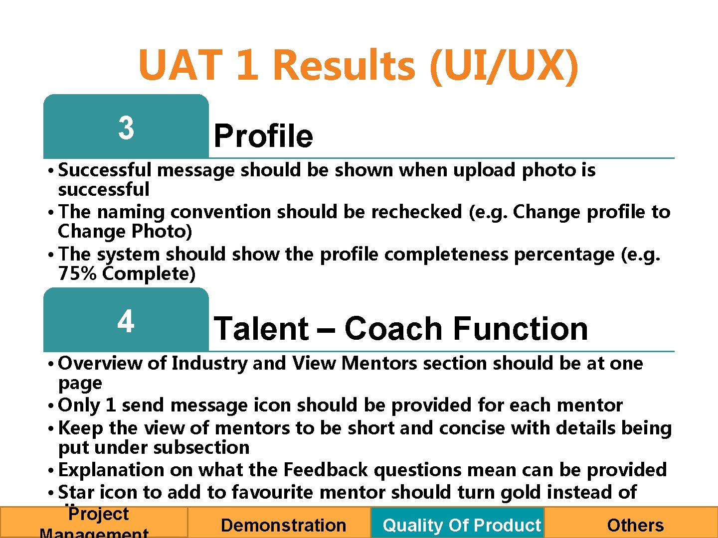 UAT 1 Results (UI/UX) 3 Profile • Successful message should be shown when upload