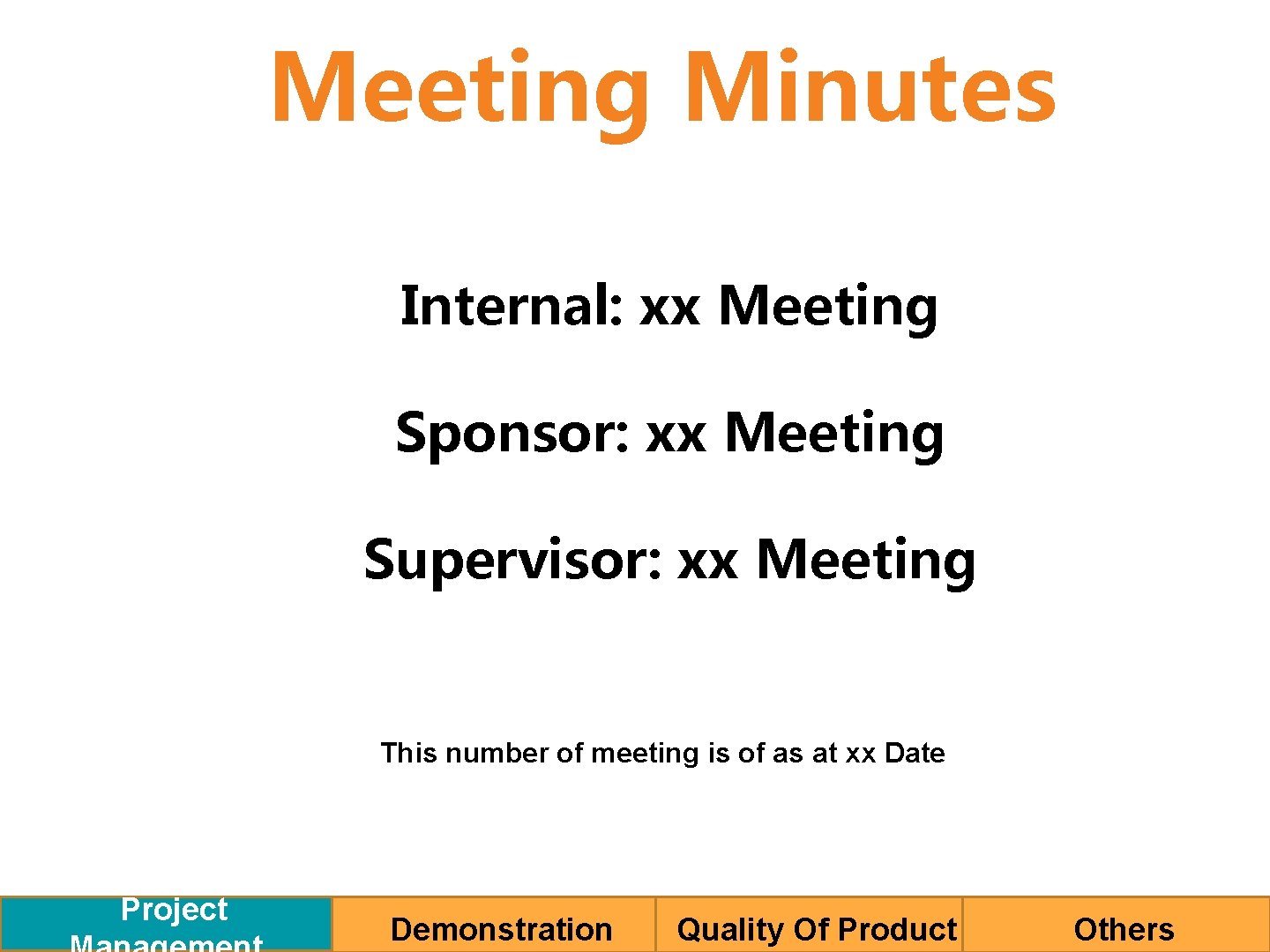 Meeting Minutes Internal: xx Meeting Sponsor: xx Meeting Supervisor: xx Meeting This number of