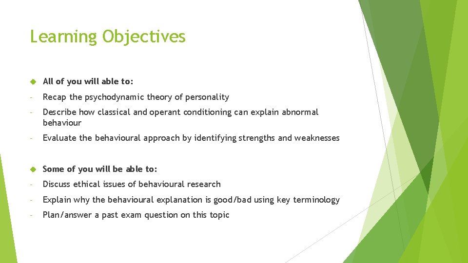 Learning Objectives All of you will able to: - Recap the psychodynamic theory of