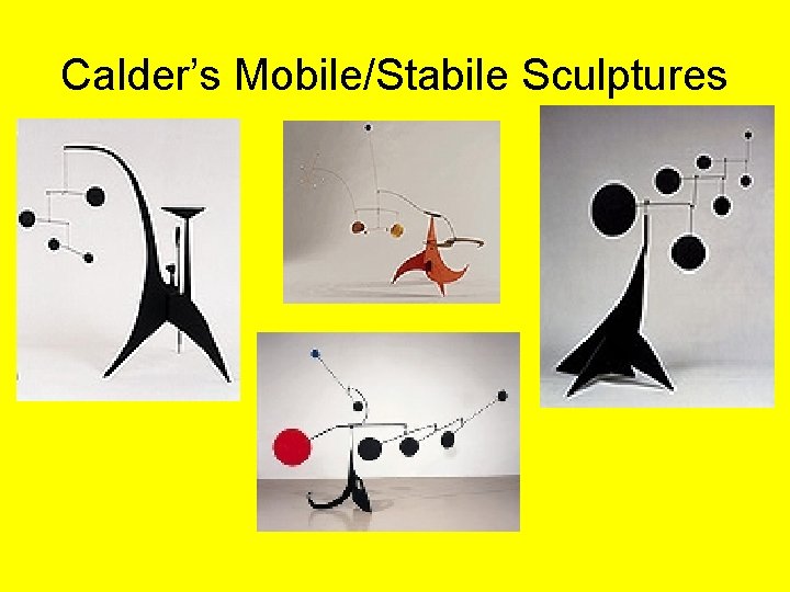 Calder’s Mobile/Stabile Sculptures 