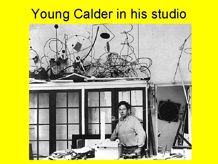 Young Calder in his studio 