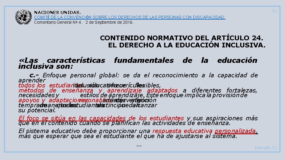 12 NACIONES UNIDAS. COMITÉ DE LA CONVENCIÓN SOBRE LOS DERECHOS DE LAS PERSONAS CON