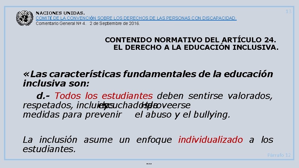 NACIONES UNIDAS. COMITÉ DE LA CONVENCIÓN SOBRE LOS DERECHOS DE LAS PERSONAS CON DISCAPACIDAD.