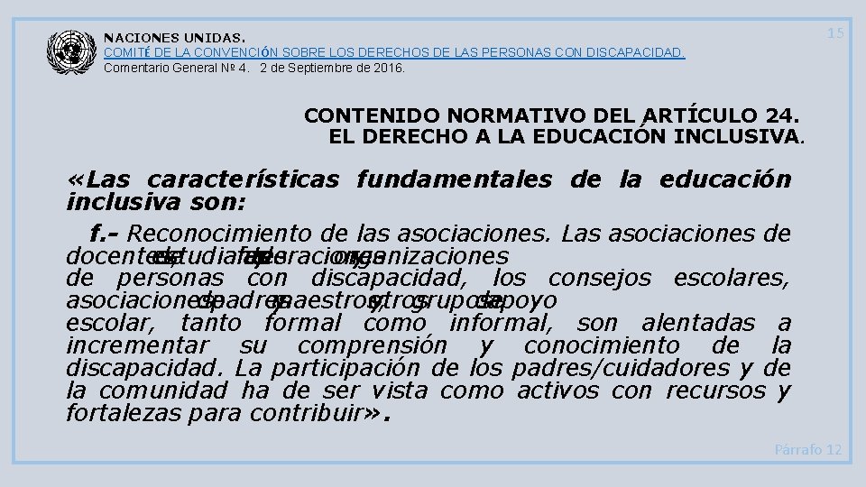 15 NACIONES UNIDAS. COMITÉ DE LA CONVENCIÓN SOBRE LOS DERECHOS DE LAS PERSONAS CON