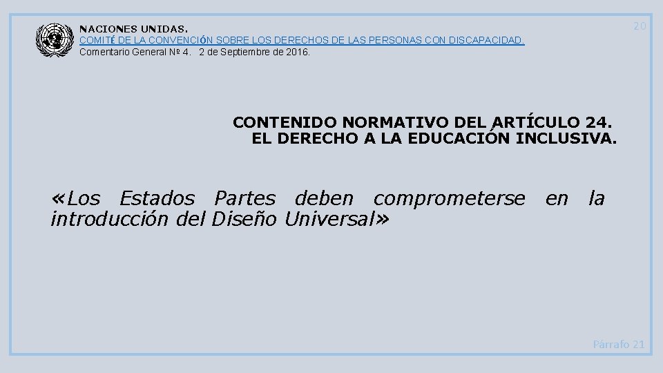 20 NACIONES UNIDAS. COMITÉ DE LA CONVENCIÓN SOBRE LOS DERECHOS DE LAS PERSONAS CON