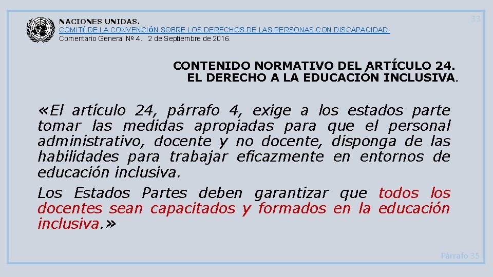 33 NACIONES UNIDAS. COMITÉ DE LA CONVENCIÓN SOBRE LOS DERECHOS DE LAS PERSONAS CON