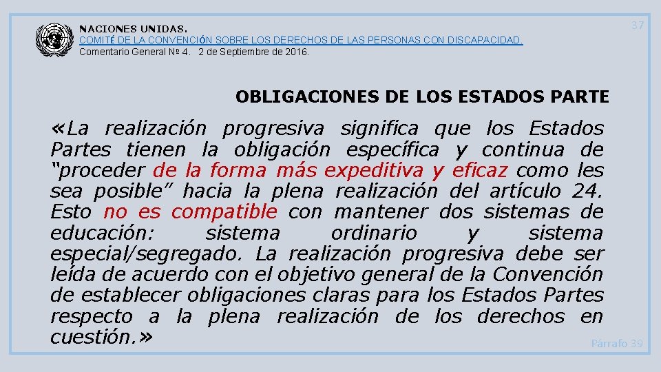 NACIONES UNIDAS. COMITÉ DE LA CONVENCIÓN SOBRE LOS DERECHOS DE LAS PERSONAS CON DISCAPACIDAD.