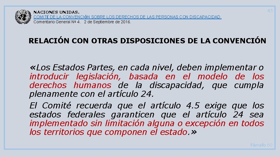 45 NACIONES UNIDAS. COMITÉ DE LA CONVENCIÓN SOBRE LOS DERECHOS DE LAS PERSONAS CON