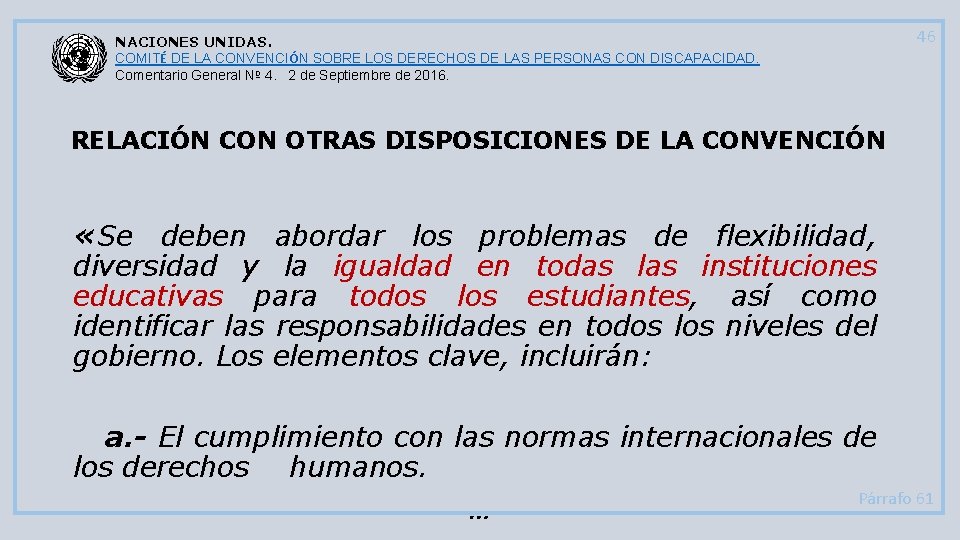 46 NACIONES UNIDAS. COMITÉ DE LA CONVENCIÓN SOBRE LOS DERECHOS DE LAS PERSONAS CON