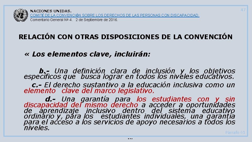 47 NACIONES UNIDAS. COMITÉ DE LA CONVENCIÓN SOBRE LOS DERECHOS DE LAS PERSONAS CON