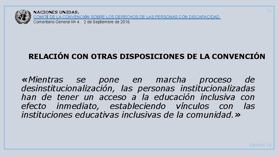 52 NACIONES UNIDAS. COMITÉ DE LA CONVENCIÓN SOBRE LOS DERECHOS DE LAS PERSONAS CON