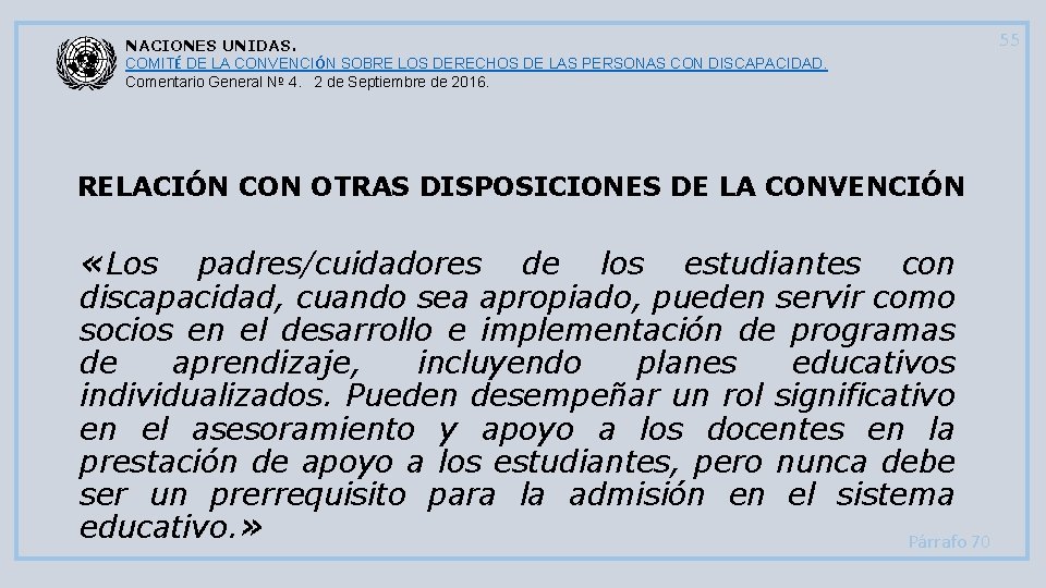 NACIONES UNIDAS. COMITÉ DE LA CONVENCIÓN SOBRE LOS DERECHOS DE LAS PERSONAS CON DISCAPACIDAD.