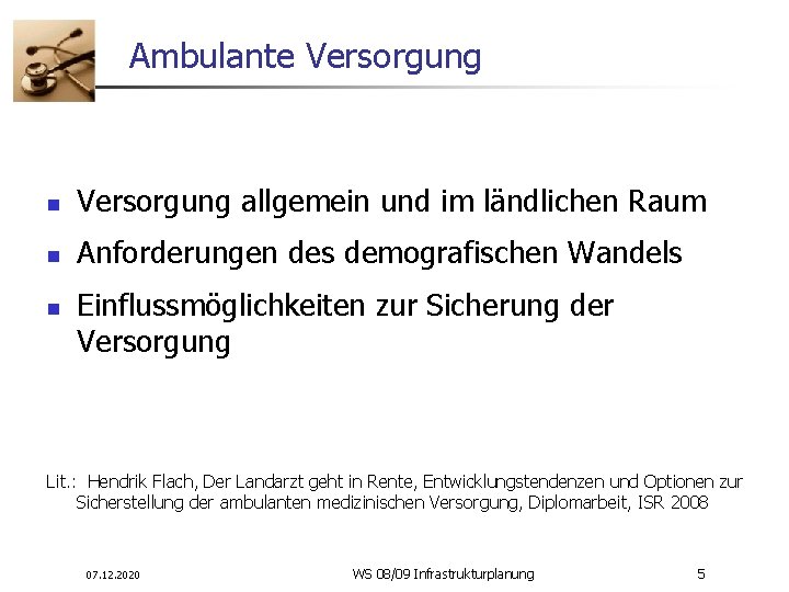 Ambulante Versorgung n Versorgung allgemein und im ländlichen Raum n Anforderungen des demografischen Wandels