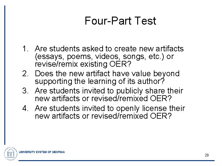 Four-Part Test 1. Are students asked to create new artifacts (essays, poems, videos, songs,