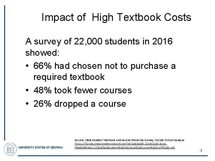 Impact of High Textbook Costs A survey of 22, 000 students in 2016 showed: